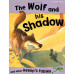 Aesop's Fables : The Wolf and His Shadow by ''Victoria Parker''
